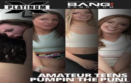 Amateur Teens Pumpin The Puni XXX 720p WEBRip MP4-VSEX
