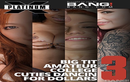 Big Tit Amateur College Cuties Dancin For Dollars 3 XXX 1080p WEBRip MP4-VSEX