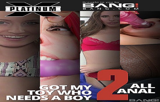 Got My Toy Who Needs A Boy 2 All Anal XXX 720p WEBRip MP4-VSEX