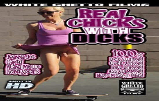 Real Chicks With Dicks XXX 720p WEBRiP MP4-GUSH